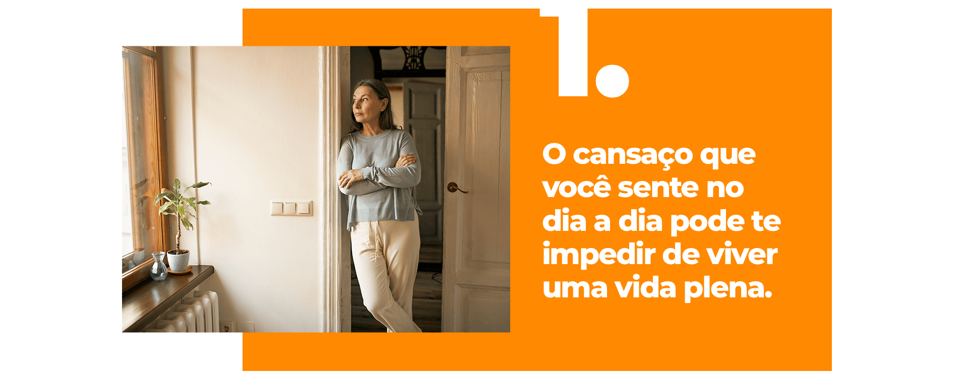 O cansaço que você sente no dia a dia pode te impedir de viver uma vida plena.