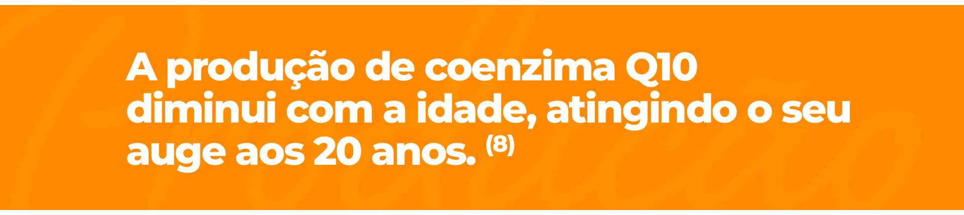 a produção de coenzima Q10 diminui com a idade, atingindo o seu auge aos 20 anos