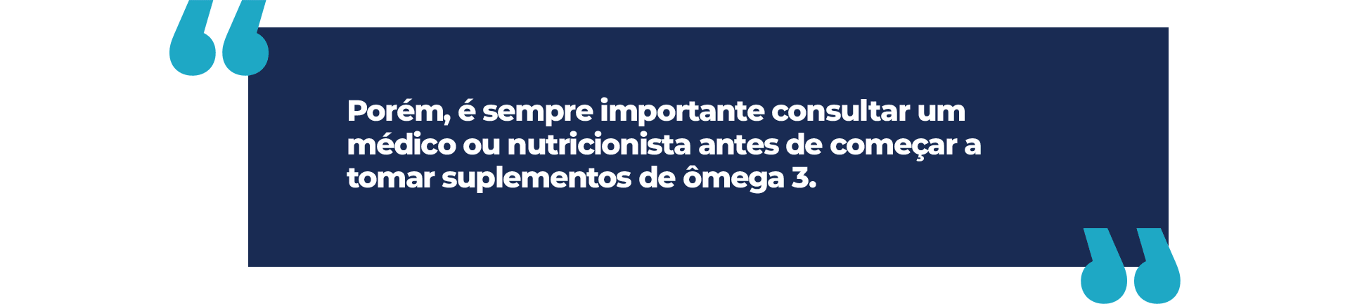 Porém, é sempre importante consultar um médico ou nutricionista antes de começar a tomar suplementos de ômega 3