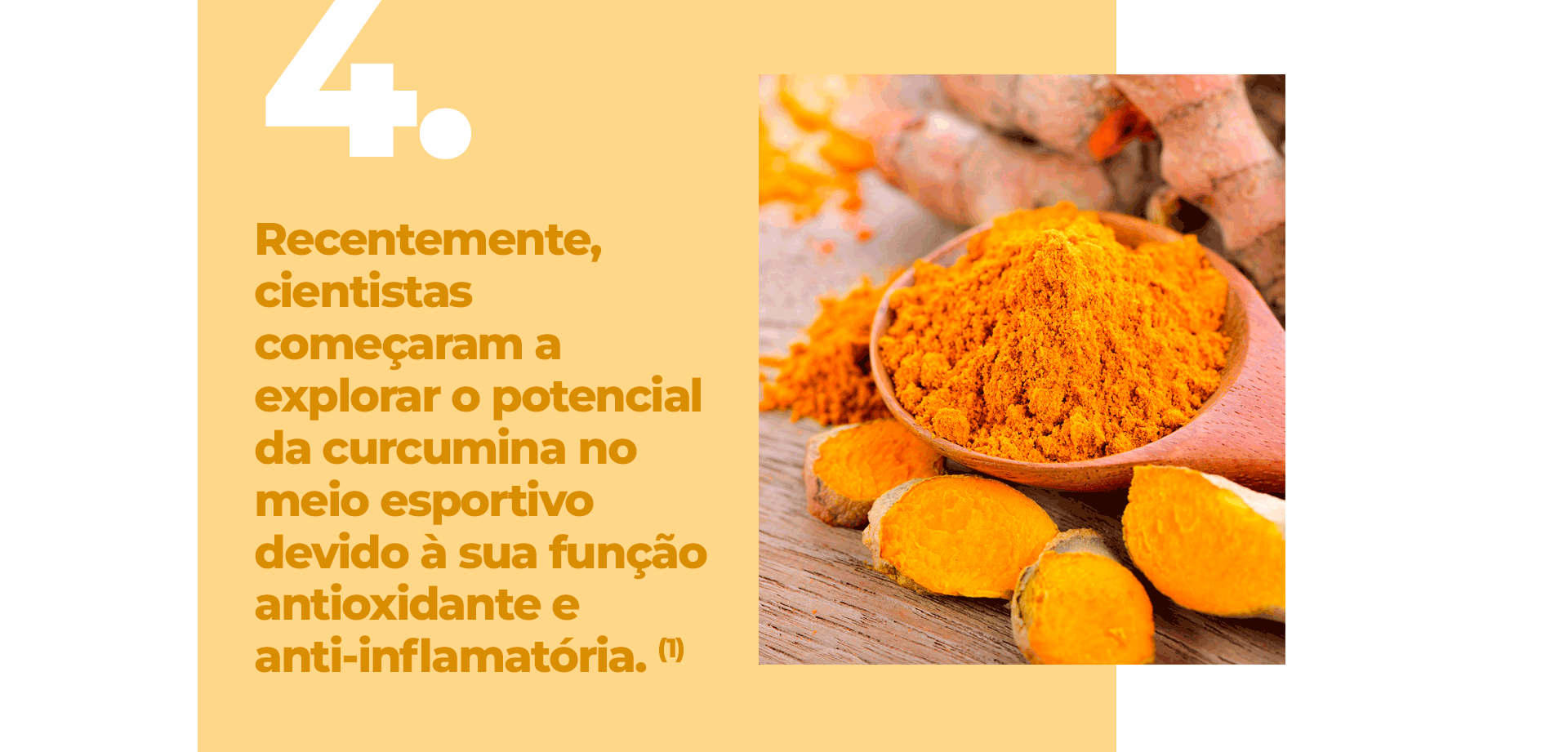 Recentemente, cientistas começaram a explorar o potencial da curcumina no meio esportivo devido à sua função antioxidante e anti-inflamatória.