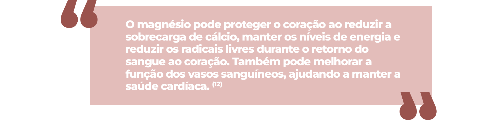 O magnésio pode proteger o coração ao reduzir a sobrecarga de cálcio, manter os níveis de energia e reduzir os radicais livres durante o retorno do sangue ao coração. Também pode melhorar a função dos vasos sanguíneos, ajudando a manter a saúde cardíaca.